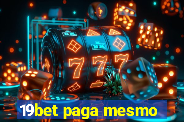 19bet paga mesmo
